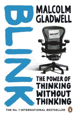 Blink: The Power Of Thinking Without Thinking
