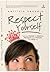 Respect Yourself by Patricia R. Spadaro