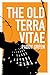 The Old Terra Vitae