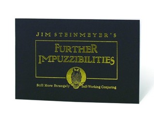 Further Impuzzibilities: Still More Strangely Self-Working Conjuring