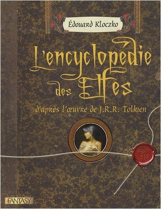 L'encyclopédie des Elfes d'après l'oeuvre de J.R.R. Tolkien