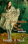 Two Moons of Sera - Omnibus by Pavarti K. Tyler