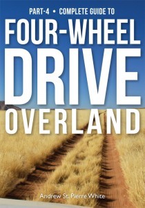 Guide to 4-Wheel Drive. Part-4: Overland (The Complete Guide to Four-Wheel Drive)