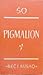 Pigmalion by George Bernard Shaw