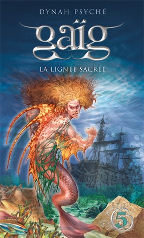 Gaïg tome 5 : La lignée sacrée