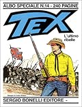 Tex Albo Speciale n. 14: L'ultimo ribelle