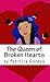 The Queen of Broken Hearts