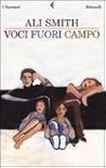 Voci fuori campo by Ali Smith