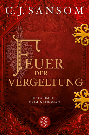 Feuer der Vergeltung (Matthew Shardlake, #2)