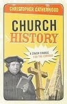 Church History: A...