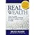 Real Wealth: How to Make Sm...