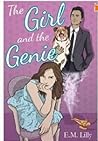 The Girl and the Genie by E.M. Lilly The Girl and the Genie by E.M. Lilly