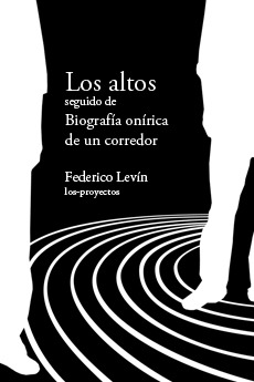 Los altos / Biografía onírica de un corredor (ebook)
