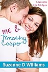 Me & Timothy Cooper by Suzanne D. Williams