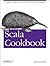 Scala Cookbook by Alvin Alexander