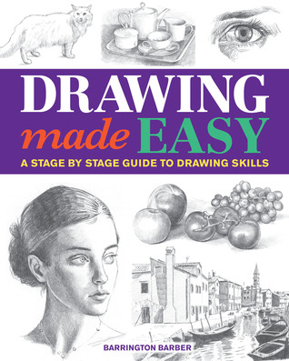 Drawing Made Easy: A Stage by Stage Guide to Drawing Skills (Paperback)