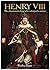 Henry VIII: The Charismatic...
