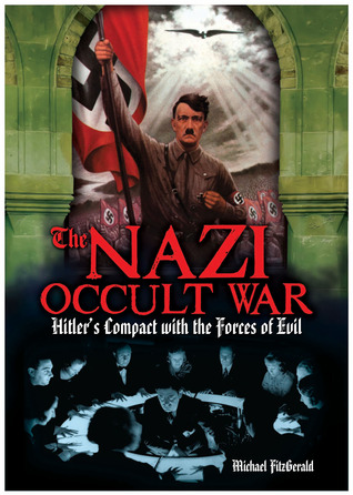 The Nazi Occult War: Hitler's Compact With the Forces of Evil (Hardcover)
