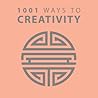 1001 Ways to Crea...