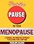Put the PAUSE in Your Menopause - A Sensible, No-Nonsense Approach to Relieving Your Symptoms (Body Revolution Series #1)