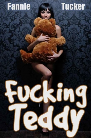Fucking Teddy (Kindle Edition)