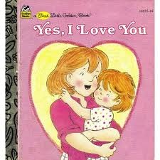 Yes, I Love You (A First Little Golden Book)