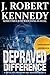 Depraved Difference by J. Robert Kennedy