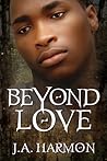 Beyond Love by J.A. Harmon