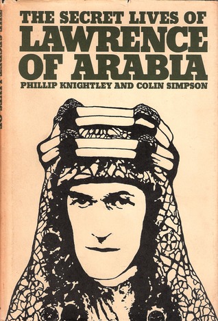 The Secret Lives Of Lawrence Of Arabia