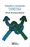 Filosofía y revolución by Raya Dunayevskaya