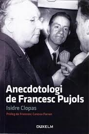 ANECDOTOLOGI DE FRANCESC PUJOLS (DUXCAT) (Catalan Edition)