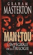 Manitou: L'intégrale de la trilogie