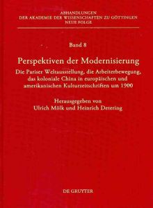 Perspektiven der Modernisierung: die Pariser Weltausstellung, die Arbeiterbewegung, das koloniale China in europäischen und amerikanischen Kulturzeitschriften um 1900