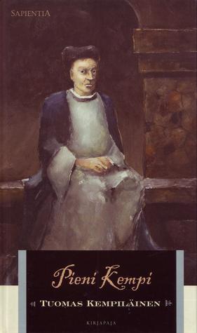 Pieni Kempi: Tuomas Kempiläisen lyhyitä mietelmiä