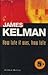 How Late It Was, How Late by James Kelman