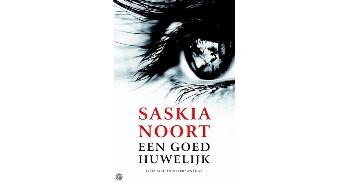 Een Goed Huwelijk Saskia Noort