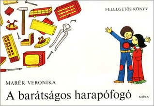 A barátságos harapófogó (Hardcover)