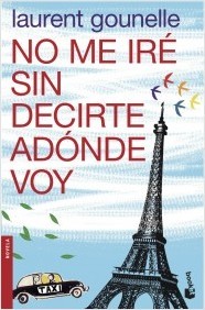 Portada de No me iré sin decirte ádonde voy, de Laurent Gounelle