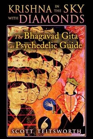 Krishna in the Sky with Diamonds: The Bhagavad Gita as Psychedelic Guide (Paperback)