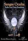 Sangre Oculta by Beatriz Blanco Fuentes