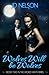 Wolves will be Wolves (Wicked Ways, #2)