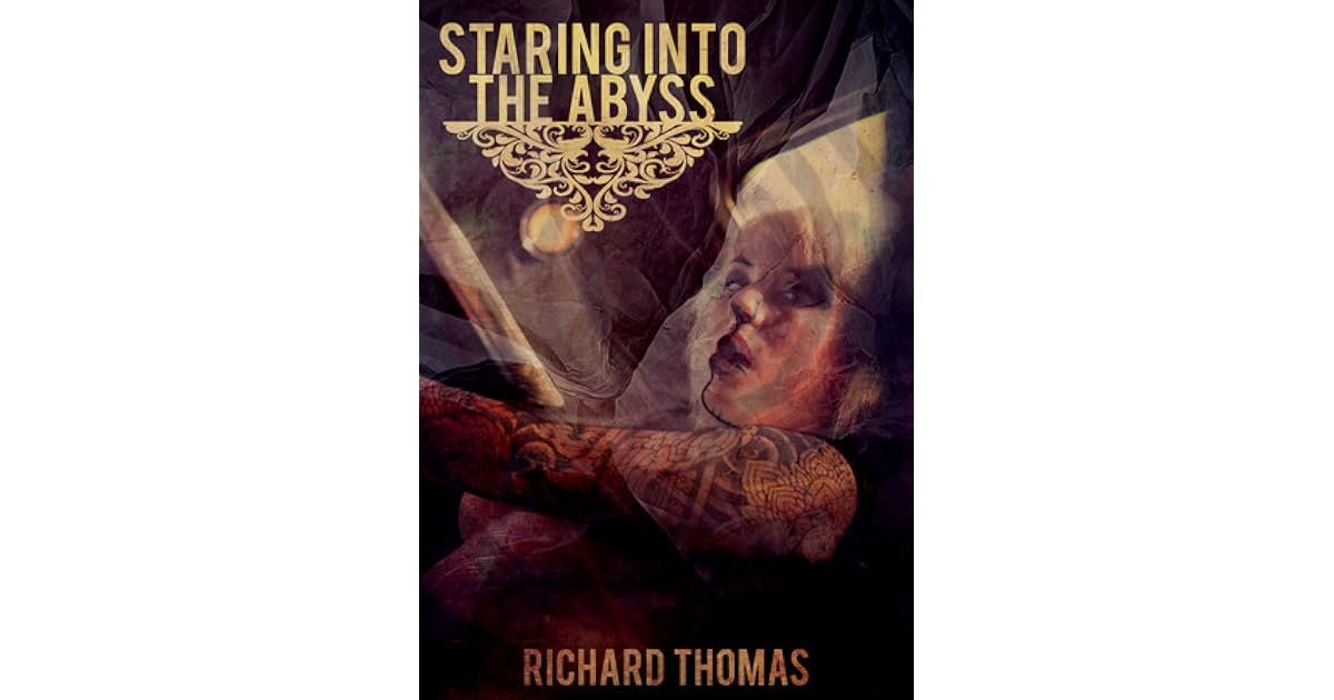 Staring Into the Abyss by Richard Thomas