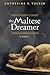 The Maltese Dreamer by Catherine V. Tucker