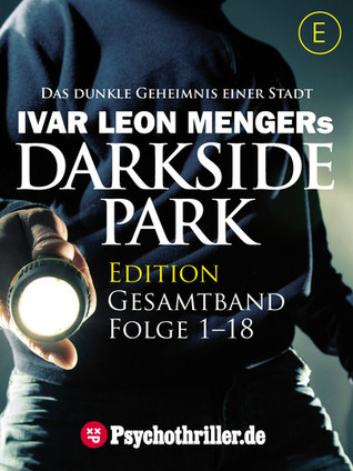 Darkside Park, Gesamtband, Folge 1-18 (Kindle Edition)