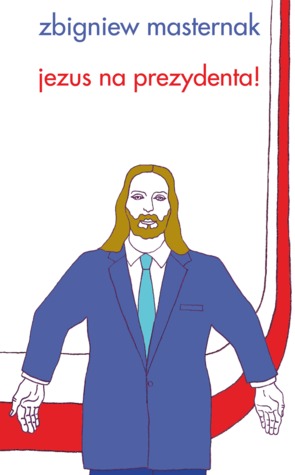 Jezus na prezydenta!