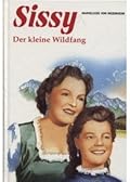 Sissy, Der Kleine Wildfang