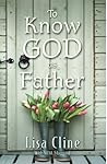 To Know God as Fa...
