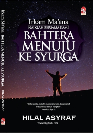Irkam Ma'ana, Naiklah Bersama Kami: Bahtera Menuju ke Syurga (Paperback)