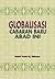 Globalisasi: Cabaran Baru Abad Ini