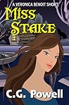 Miss Stake by C.G. Powell